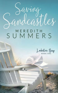 Title: Saving Sandcastles, Author: Meredith Summers