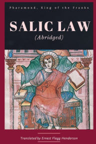 Title: Salic Law: Abridged, Author: King of Franks Pharamond