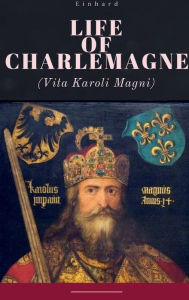 Title: Life of Charlemagne, Author: Einhard