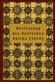 Title: Verfassung des Deutschen Reichs (1919), Author: Reichstag