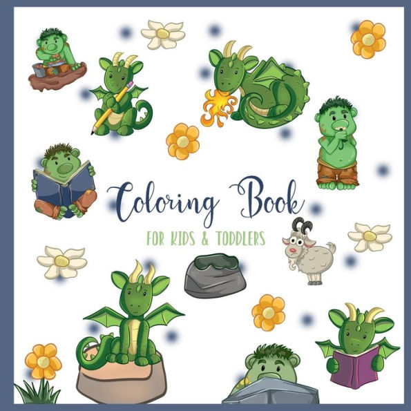 Coloring Book - for Kids & Toddlers: Preschool Coloring Book for Boys, Girls . Great Gift Idea for Children Ages 3-5 . Cute Dragons and funny Trolls