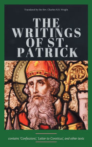 Title: The Writings of St. Patrick, Author: St. Patrick