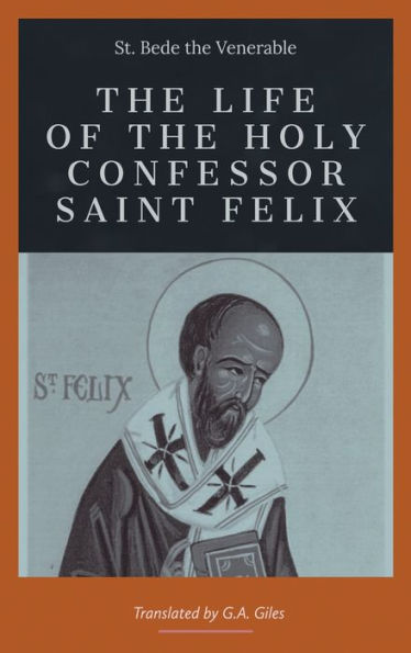 The Life of the Holy Confessor St. Felix