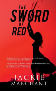 Title: The Sword of Red, Author: Jackie Marchant