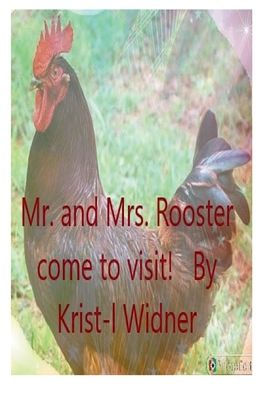 Mr. and Mrs. Rooster come to visit!
