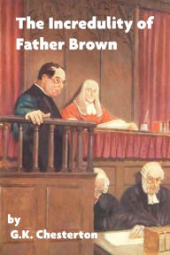 Title: The Incredulity of Father Brown, Author: G. K. Chesterton