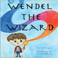 Title: Wendel the Wizard, Author: D.J. Dammeyer