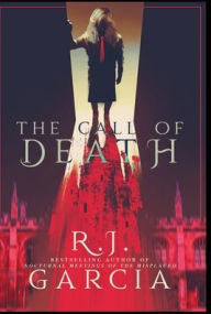 Title: The Call of Death, Author: R. J. Garcia