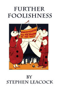 Title: Further Foolishness, Author: Stephen Leacock