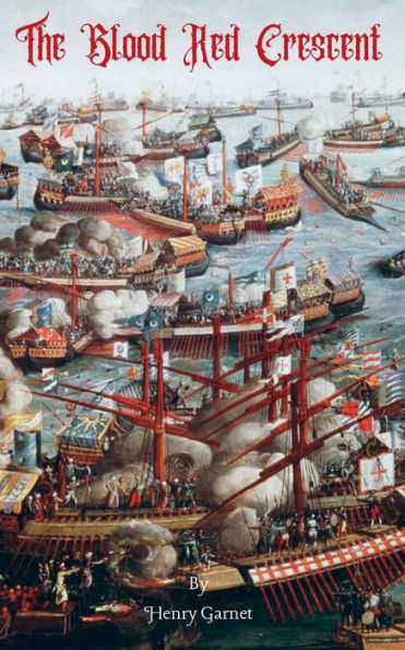 The Blood Red Crescent: a Story of the Battle of Lepanto