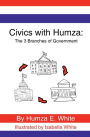 Civics with Humza: The 3 Branches of Government