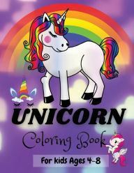 Title: Unicorn Coloring Book - Amazing Coloring Book for Kids Age 4-8, Author: Adil Daisy