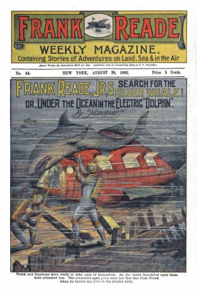 Frank Reade, Jr.'s Search for the Silver Whale: Under the Ocean in the Electric 