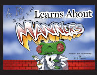 Title: A Fly on the Wall Learns About Manners, Author: S. R. Taylor