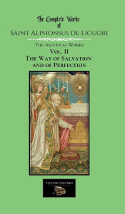 Title: The Way of Salvation and of Perfection, Author: Saint Alphonsus De Liguori