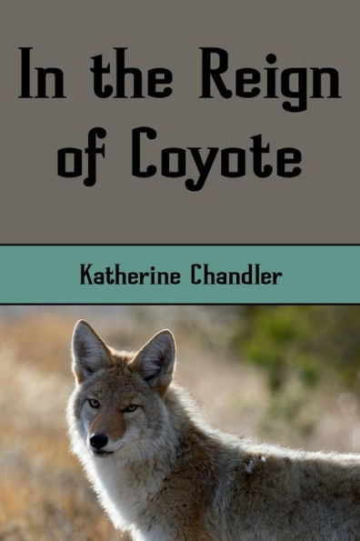 the Reign of Coyote (Illustrated): Folklore from Pacific Coast