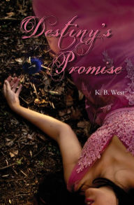 Title: Destiny's Promise, Author: K. B. West