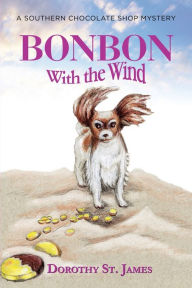 Title: Bonbon With the Wind, Author: Dorothy St. James