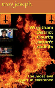 Title: Wrentham District Court's Satan's Sadists: The most evil court in existance, Author: Troy Joseph
