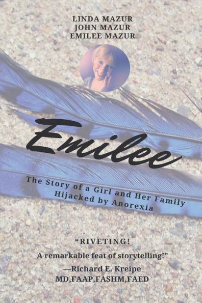 Emilee - The Story of a Girl and Her Family Hijacked by Anorexia