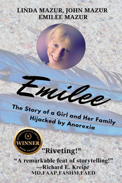 Emilee - The Story of a Girl and Her Family Hijacked by Anorexia