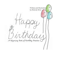 Title: Happy Birthday: A Rhyming Book of Birthday Brachos, Author: Shaindy Silver