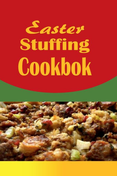 Easter Stuffing Cookbook