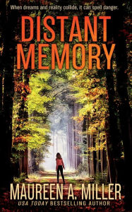 Title: DISTANT MEMORY, Author: Maureen A. Miller