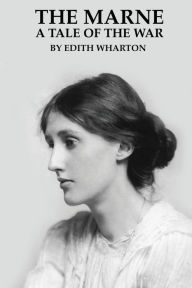 Title: The Marne A Tale of the War, Author: Edith Wharton