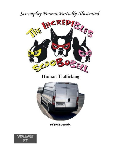 The Incredibles Scoobobell Human Trafficking (Volume 37)