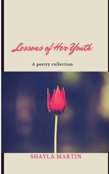 Lessons of Her Youth: A collection of Poetry