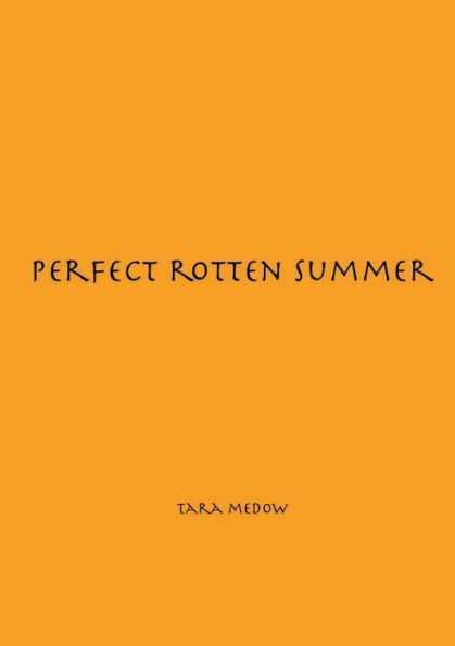 perfect rotten summer