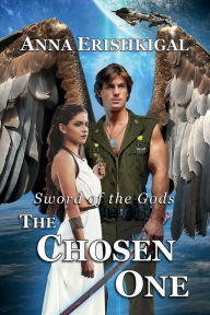 Title: Sword of the Gods: The Chosen One:, Author: Anna Erishkigal