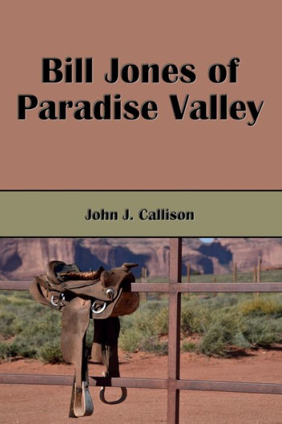 Bill Jones of Paradise Valley (Illustrated)