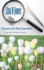 Graves in the Garden: A Savannah Hartman Mystery
