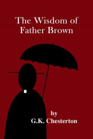 Title: The Wisdom of Father Brown, Author: G. K. Chesterton