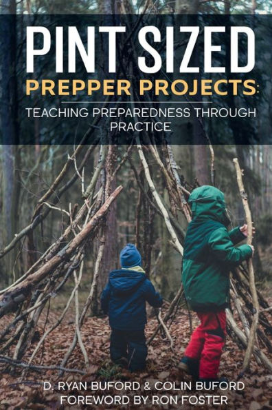 Pint Sized Prepper Projects: Teaching Preparedness Through Practice: