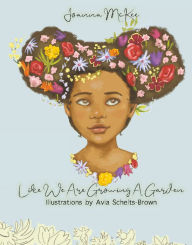 Ebook gratis downloaden android Like We Are Growing A Garden (English literature)  by Joanna McKee, Avia Schelts-Brown