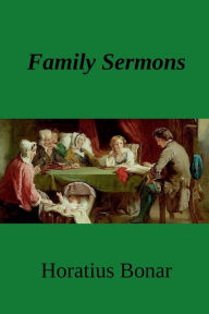 Title: Family Sermons, Author: Horatius Bonar