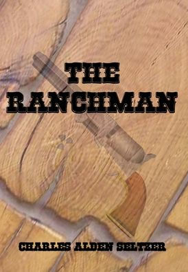The Ranchman - Illustrated
