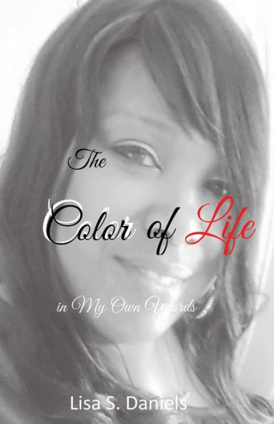 The Color of Life in My Own Words