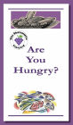 Are You Hungry?: Do You Need the Living Bread?