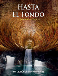 Title: Hasta el Fondo, Author: Humberto N. Paez
