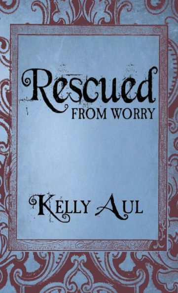 Rescued from Worry