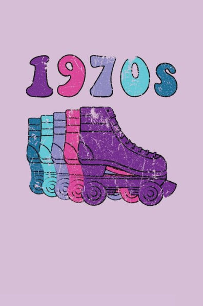 1970s Roller Skates Notebook: Cool & Funky 70s Roller Skating Notebook - Retro Vintage Repeat - Purple Cyan Blue Hot Pink