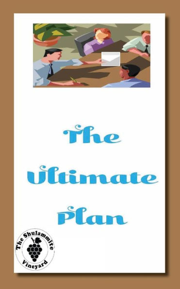 The Ultimate Plan: This Divine Plan Involves You!