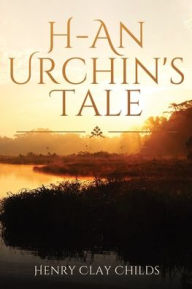 Title: H - An Urchin's Tale, Author: Henry Childs