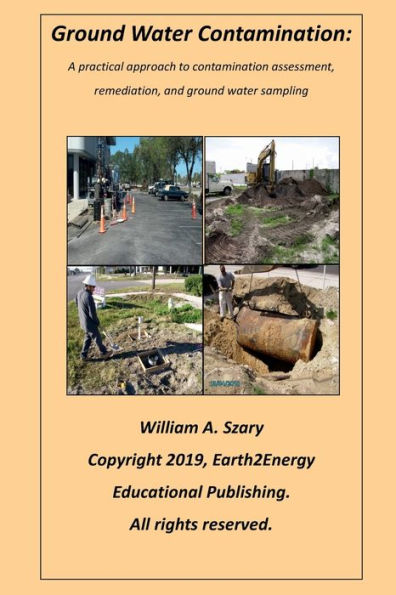 ground water Contamination: A practical approach to contamination assessment, remediation, and sampling: