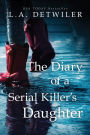 The Diary of a Serial Killer's Daughter: A chilling dark thriller