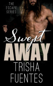 Title: Swept Away, Author: Trisha Fuentes
